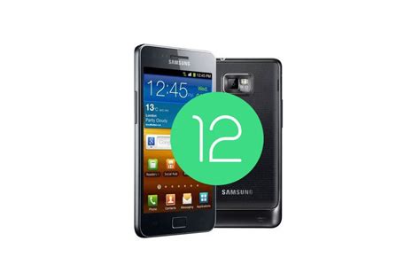 Samsung Galaxy S II gets a taste of Android 12 .